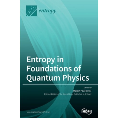Entropy in Foundations of Quantum Physics Hardcover, Mdpi AG