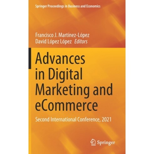 (영문도서) Advances in Digital Marketing and Ecommerce: Second International Conference 2021 Hardcover, Springer, English, 9783030765194