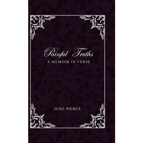 Painful Truths Hardcover, iUniverse