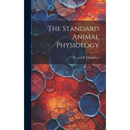 (영문도서) The Standard Animal Physiology Hardcover, Legare Street Press, English, 9781019521588