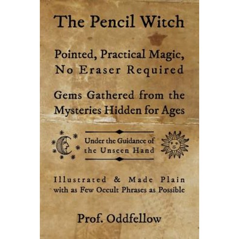 The Pencil Witch: Pointed Practical Magic No Eraser Required Paperback, Independently Published, English, 9781731203014