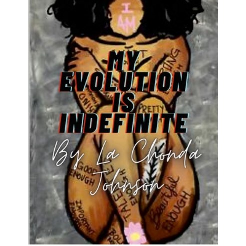 (영문도서) My Evolution Is Indefinite: Imperfections create progression Paperback, Lulu.com, English, 9781387471997