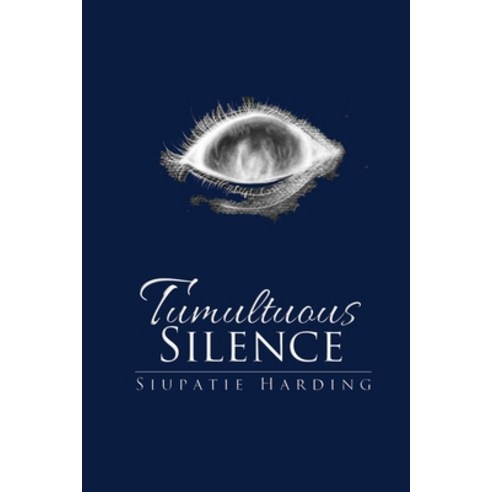 Tumultuous Silence Paperback, Lulu.com, English, 9781716234972