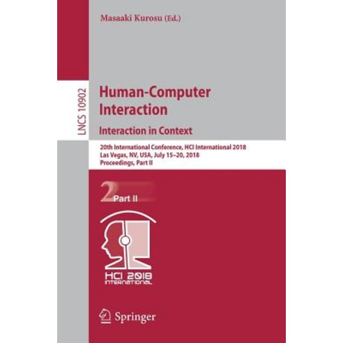 (영문도서) Human-Computer Interaction. Interaction in Context: 20th International Conference Hci Intern... Paperback, Springer, English, 9783319912431