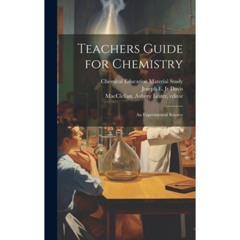(영문도서) Teachers Guide for Chemistry: an Experimental Science Hardcover, Legare Street Press, English, 9781022889774