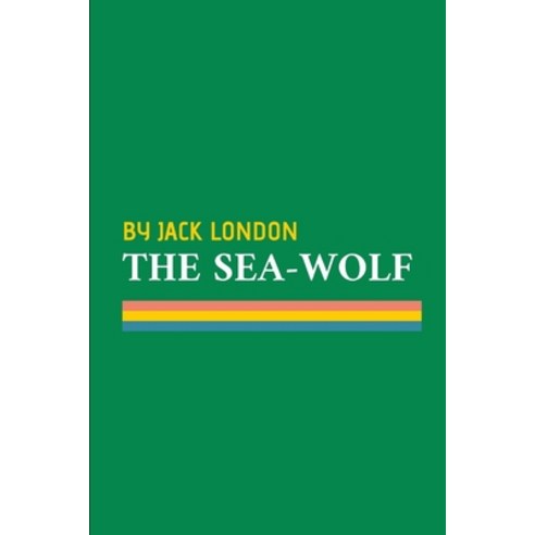 (영문도서) The Sea-Wolf by Jack London Paperback, Independently Published, English, 9798500565594
