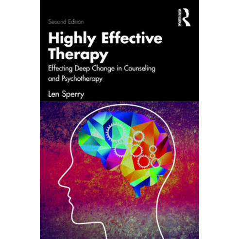 (영문도서) Highly Effective Therapy: Effecting Deep Change in Counseling and Psychotherapy Paperback, Routledge, English, 9780367631468