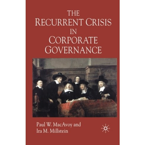 (영문도서) The Recurrent Crisis in Corporate Governance Paperback, Palgrave MacMillan, English, 9781349512959