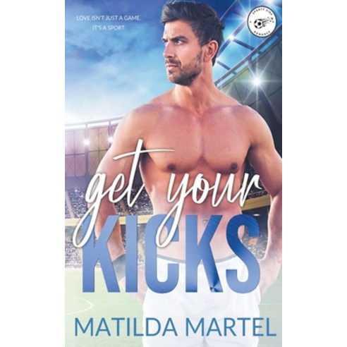(영문도서) Get Your Kicks Paperback, Matilda Martel, English, 9798201618650