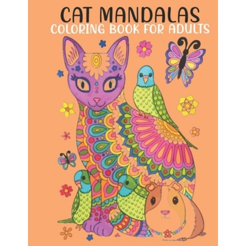 Cat Mandalas Coloring Book For Adults: An Adults Coloring Book With Cat Mandala Collection Stress R... Paperback, Independently Published, English, 9798701065688