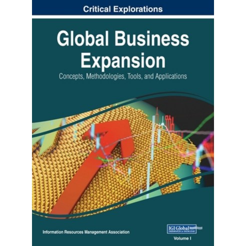 (영문도서) Global Business Expansion: Concepts Methodologies Tools and Applications VOL 1 Hardcover, Business Science Reference, English, 9781668429860