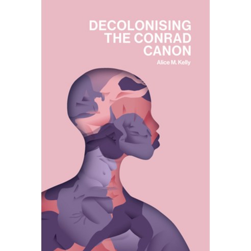 (영문도서) Decolonising the Conrad Canon Paperback, Liverpool University Press, English, 9781836243939