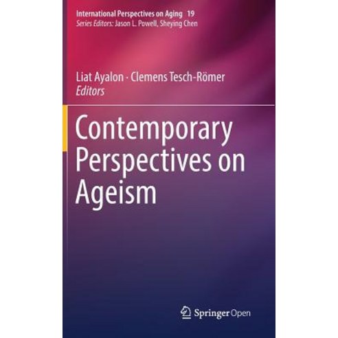 (영문도서) Contemporary Perspectives on Ageism Hardcover, Springer, English, 9783319738192