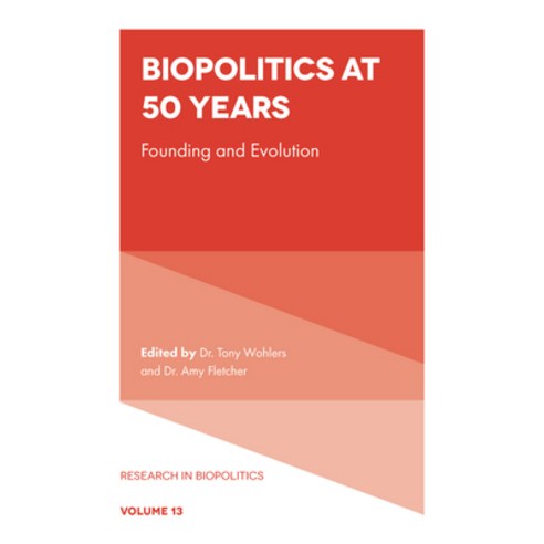 (영문도서) Biopolitics at 50 Years: Founding and Evolution Hardcover, Emerald Publishing Limited, English, 9781802621082