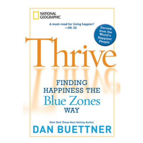 (영문도서) Thrive: Finding Happiness the Blue Zones Way Paperback, National Geographic Society, English, 9781426208188