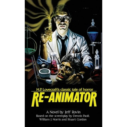 (영문도서) Re-Animator: The Novelization Paperback, Encyclopocalypse Publications, English, 9781959205753