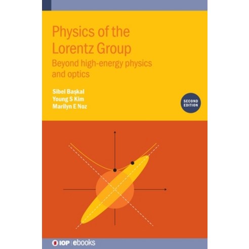 (영문도서) Physics of the Lorentz Group Hardcover, IOP Publishing Ltd, English, 9780750336055