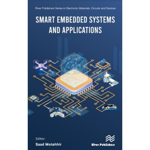 (영문도서) Smart Embedded Systems and Applications Hardcover, River Publishers, English, 9788770227728
