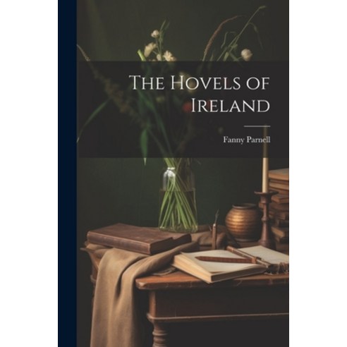 (영문도서) The Hovels of Ireland Paperback, Legare Street Press, English, 9781022464292