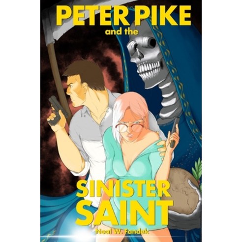(영문도서) Peter Pike and the Sinister Saint Paperback, Independently Published, English, 9798781505517