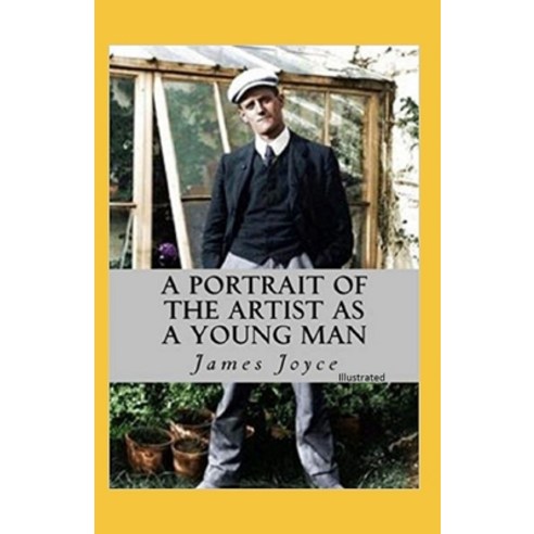 A Portrait of the Artist as a Young Man: Classic Edition (Illustrated ...
