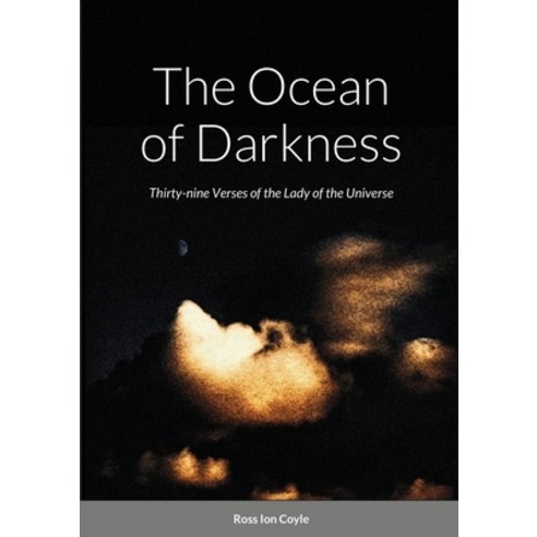 (영문도서) The Ocean of Darkness: Thirty-nine Verses of the Lady of the Universe Paperback, Lulu.com, English, 9781446710487