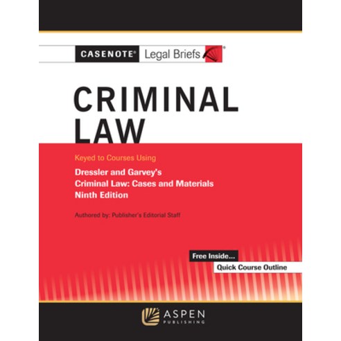 (영문도서) Casenote Legal Briefs for Criminal Law Keyed to Dressler and Garvey Paperback, Aspen Publishing, English, 9798886143539