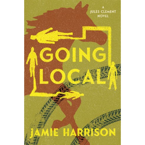 (영문도서) Going Local: A Jules Clement Novel Paperback, Counterpoint LLC, English, 9781640092969