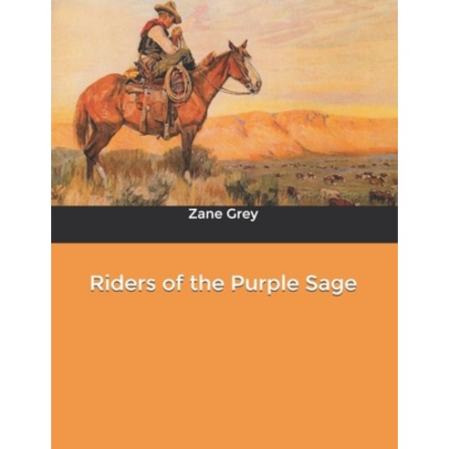 Riders of the Purple Sage Paperback, Independently Published, English, 9798603674759