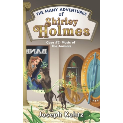 (영문도서) The Many Adventures of Shirley Holmes: Case #2: Music of the Animals Paperback, Independently Published, English, 9798443876955