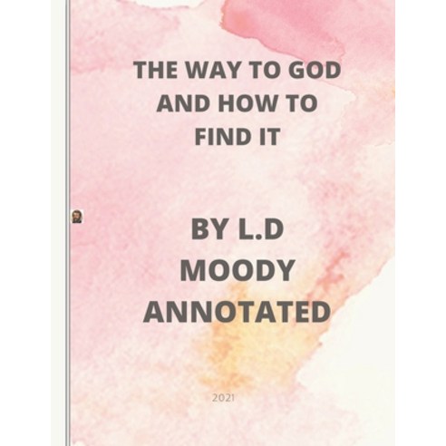 (영문도서) The Way to God and How to Find It: Annotated Paperback, Independently Published, English, 9798415660568