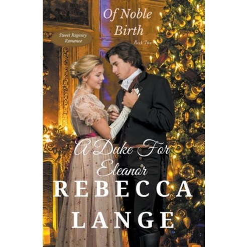 (영문도서) A Duke For Eleanor Paperback, Rebecca Lange, English, 9781957089409