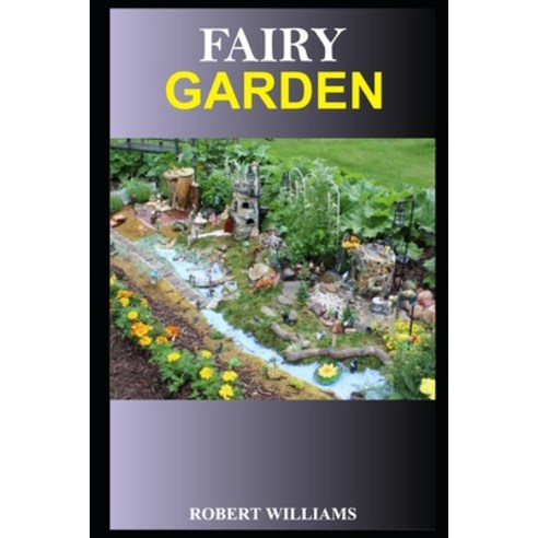 Fairy Garden Paperback, Independently Published, English, 9798597685236