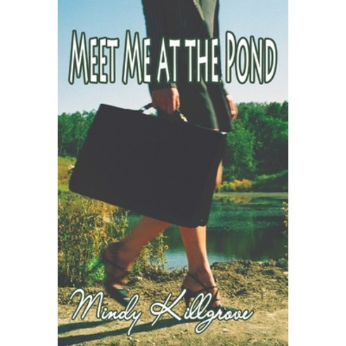 (영문도서) Meet Me at the Pond Paperback, Mindy Killgrove, English, 9798869287656