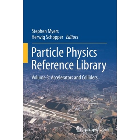 Particle Physics Reference Library: Volume 3: Accelerators and Colliders Paperback, Springer