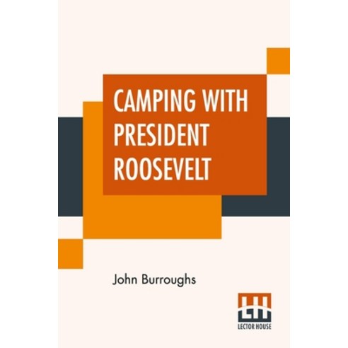 (영문도서) Camping With President Roosevelt Paperback, Lector House, English, 9789354205057