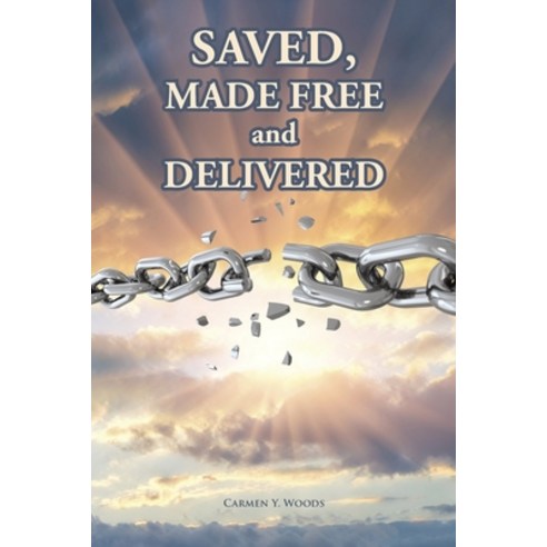 Saved Made Free and Delivered Paperback, Covenant Books, English, 9781636301532