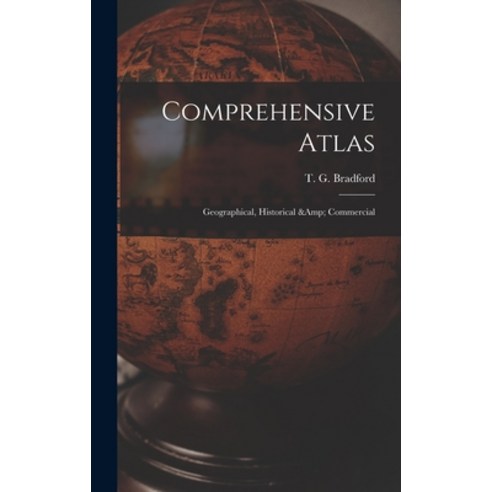 (영문도서) Comprehensive Atlas: Geographical Historical & Commercial Hardcover, Legare Street Press, English, 9781013682148