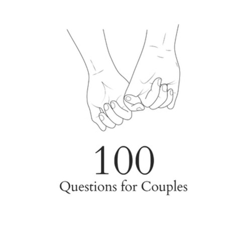 (영문도서) 100 Questions for Couples: Deepening Your Connection Paperback, Independently Published, English, 9798388104991