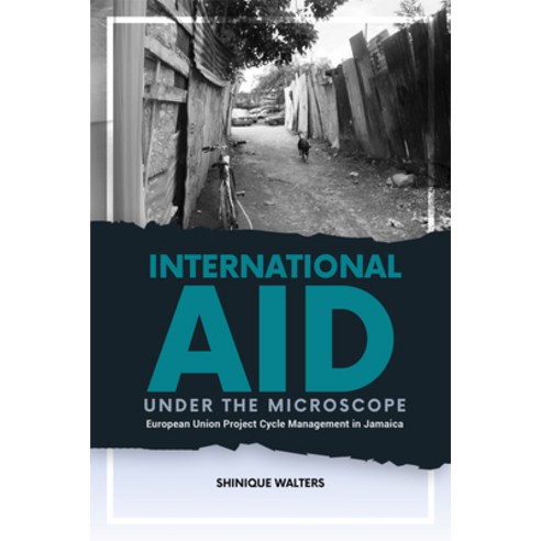 International Aid Under the Microscope: European Union Project Cycle Management in Jamaica Paperback, University of the West Indi..., English, 9789766408480