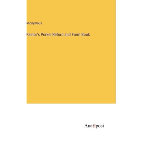 (영문도서) Pastor''s Porkel Reford and Form Book Hardcover, Anatiposi Verlag, English, 9783382180799