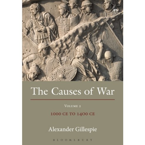 The Causes of War: Volume II: 1000 CE to 1400 CE Hardcover, Bloomsbury Publishing PLC