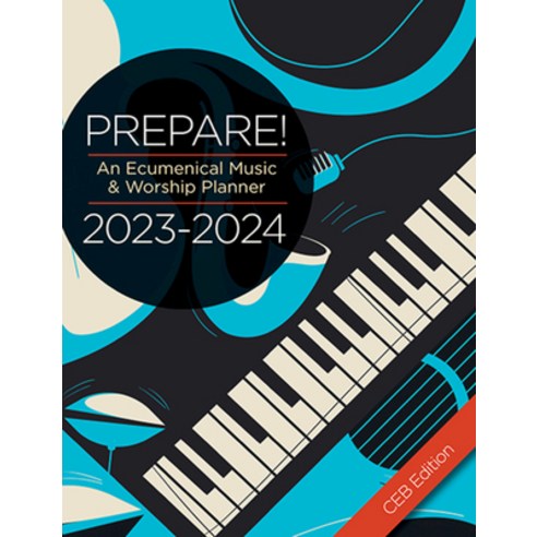(영문도서) Prepare! 2023-2024 Ceb Edition: An Ecumenical Music & Worship Planner Paperback, Abingdon Press