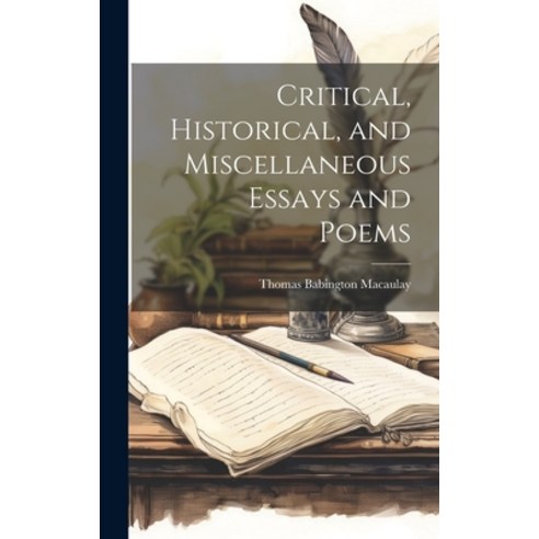 (영문도서) Critical Historical and Miscellaneous Essays and Poems Hardcover, Legare Street Press, English, 9781019845714