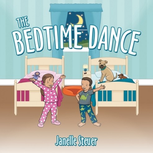 (영문도서) The Bedtime Dance Paperback, Archway Publishing, English, 9781665705462