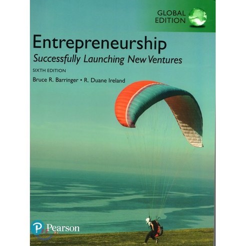 Entrepreneurship 6/E : Successfully Launching New Ventures Global Edition, Pearson Academic