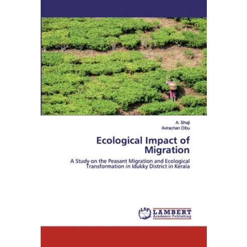 Ecological Impact of Migration Paperback, LAP Lambert Academic Publishing