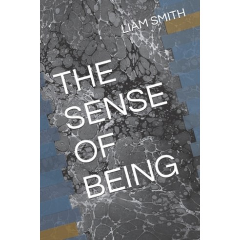 (영문도서) The Sense of Being Paperback, Independently Published, English, 9798850406981