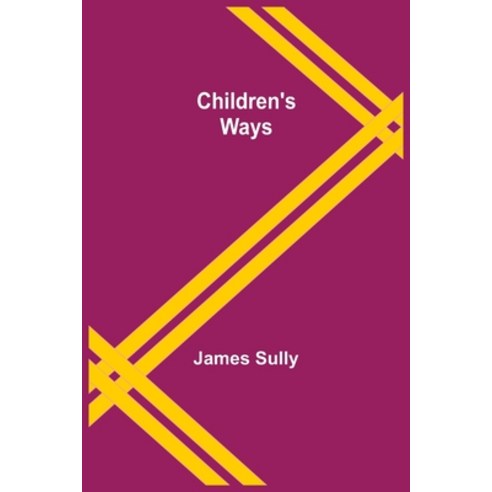 (영문도서) Children''s Ways Paperback, Alpha Edition, English, 9789355119001