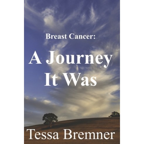 (영문도서) Breast Cancer: A Journey It Was Paperback, Independently Published, English, 9798328119122